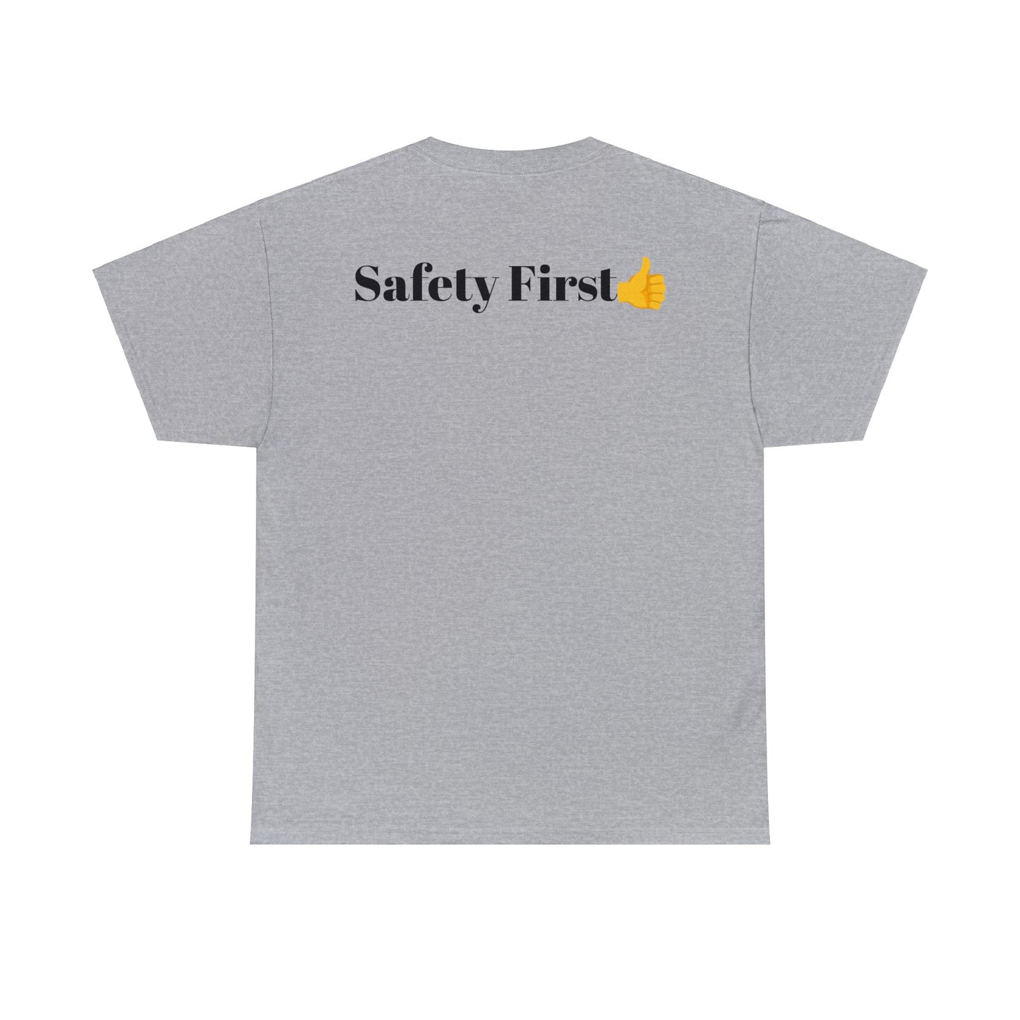 SAFETY FIRST- Unisex Heavy Cotton Tee