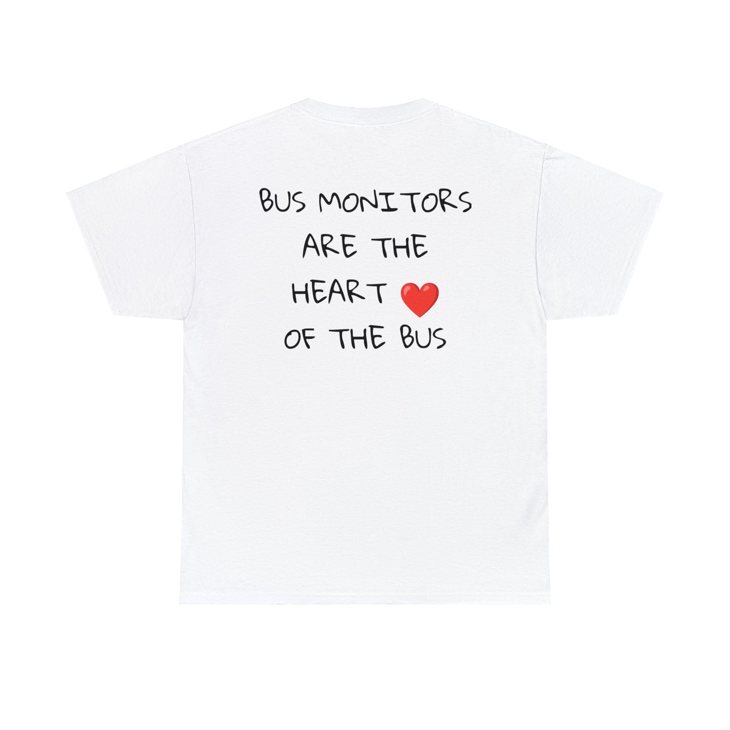 School Bus Monitors are the Heart of the Bus-Unisex Heavy Cotton Tee