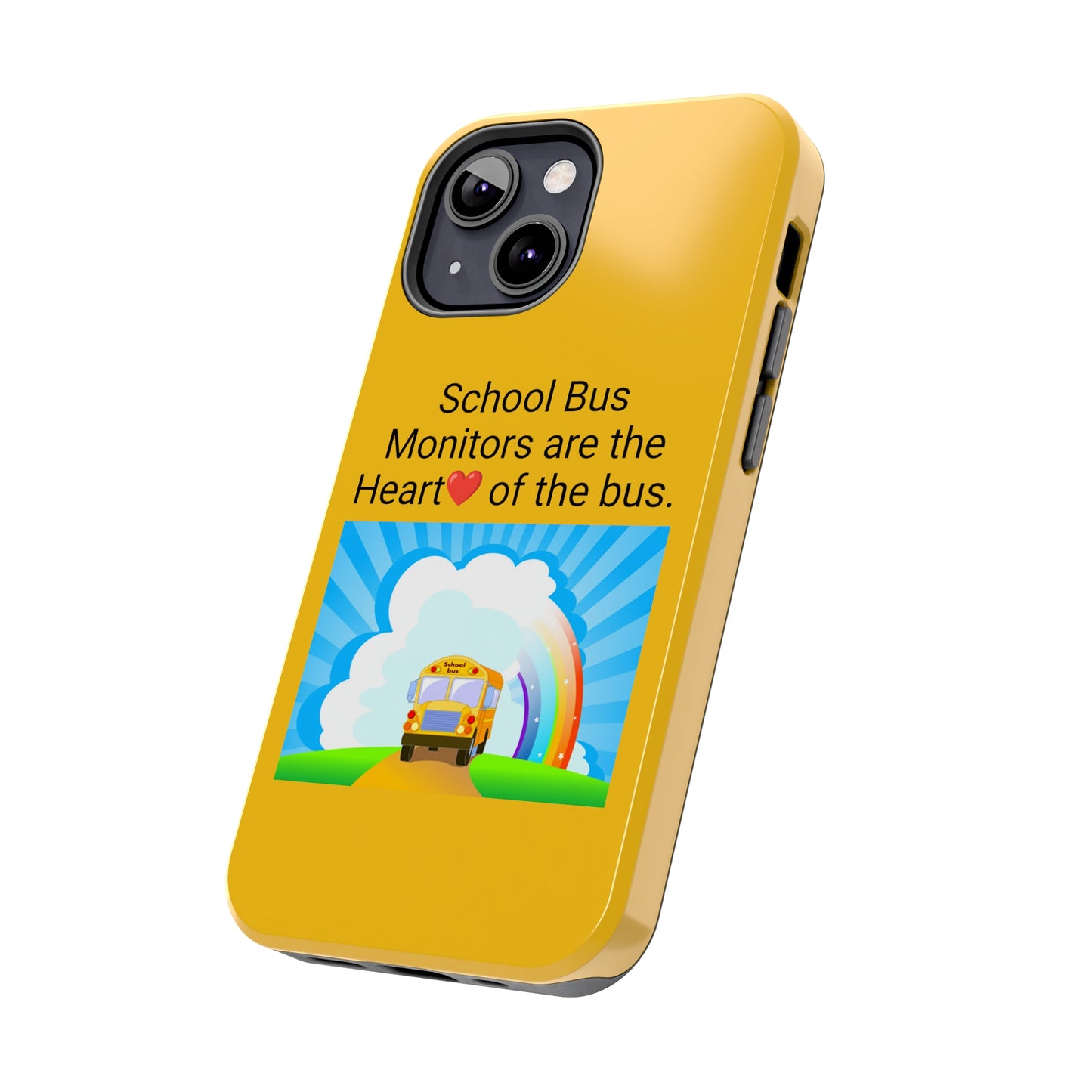 School bus monitors are the heart of the bus  , Iphone Tough Phone Cases