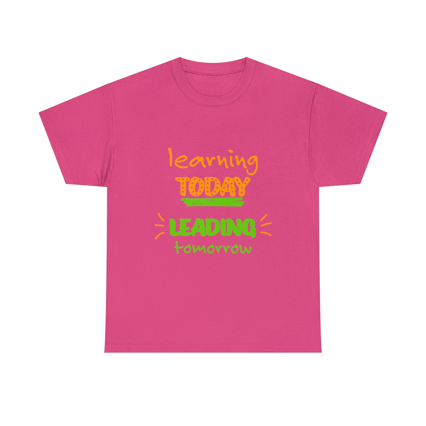 Learning Today Leading Tomorrow -Unisex Heavy Cotton Tee