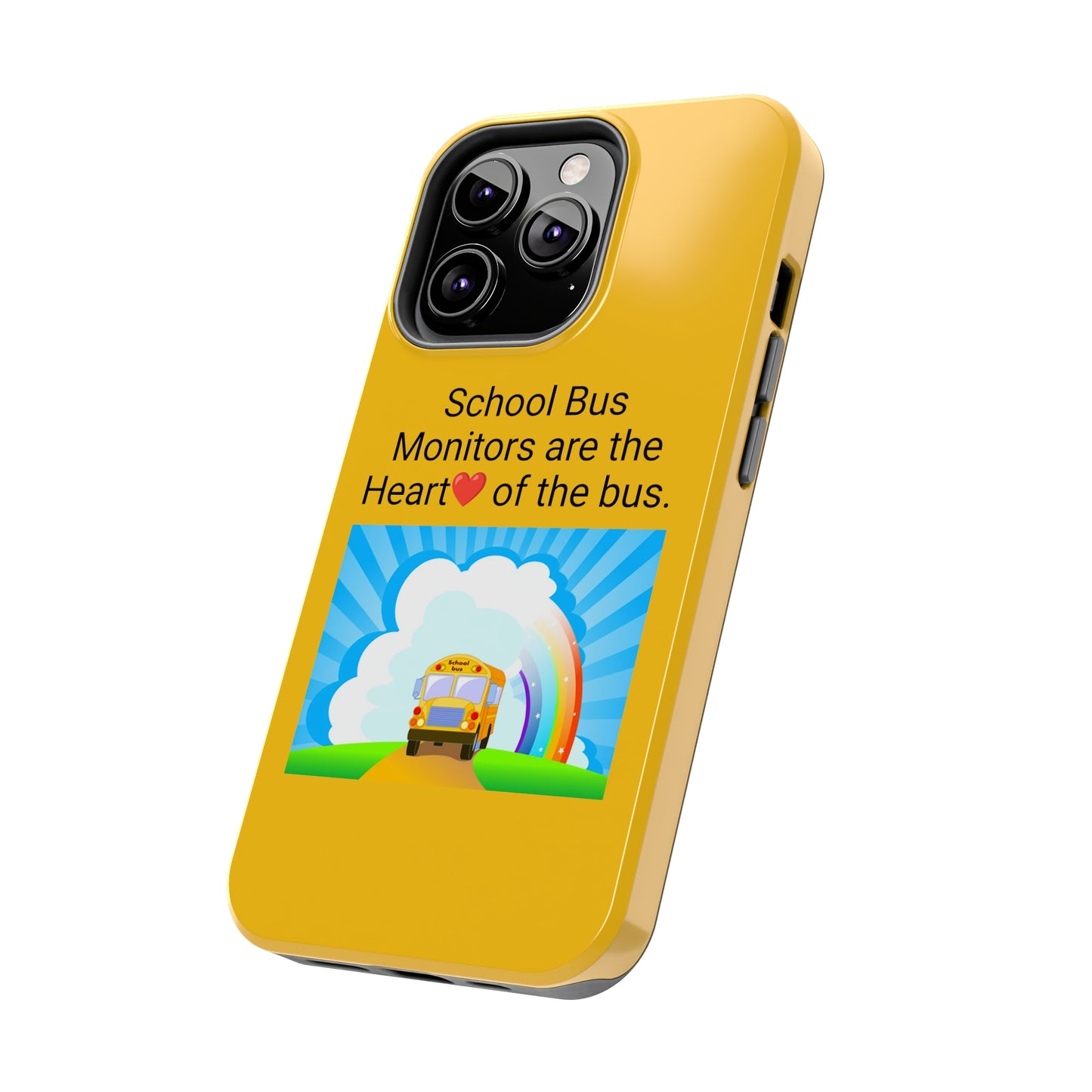 School bus monitors are the heart of the bus  , Iphone Tough Phone Cases