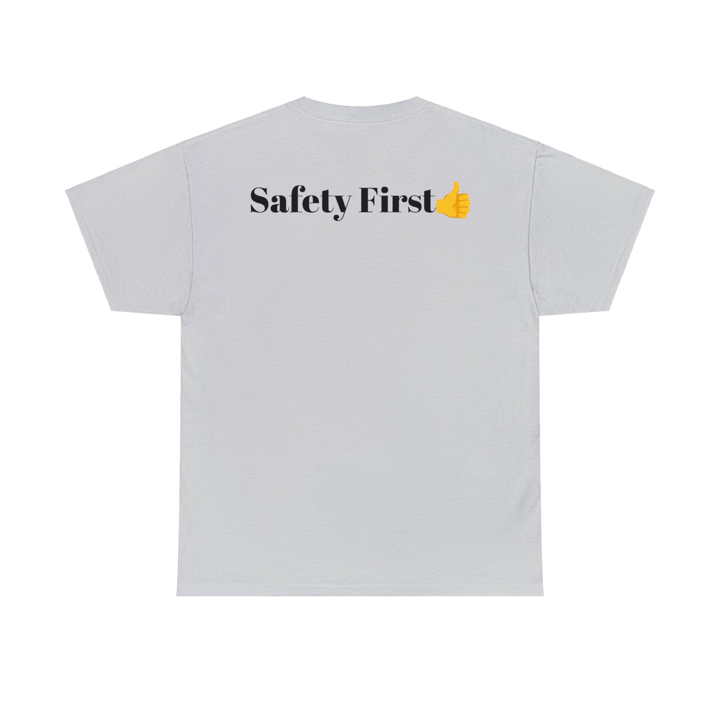 SAFETY FIRST- Unisex Heavy Cotton Tee