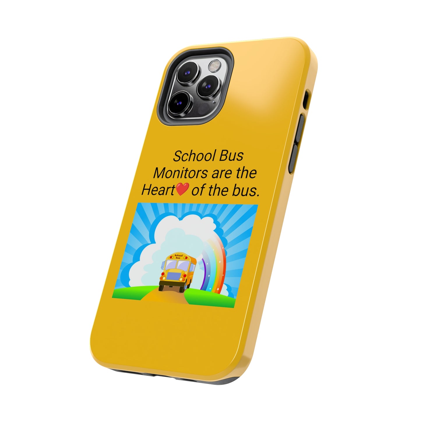 School bus monitors are the heart of the bus  , Iphone Tough Phone Cases