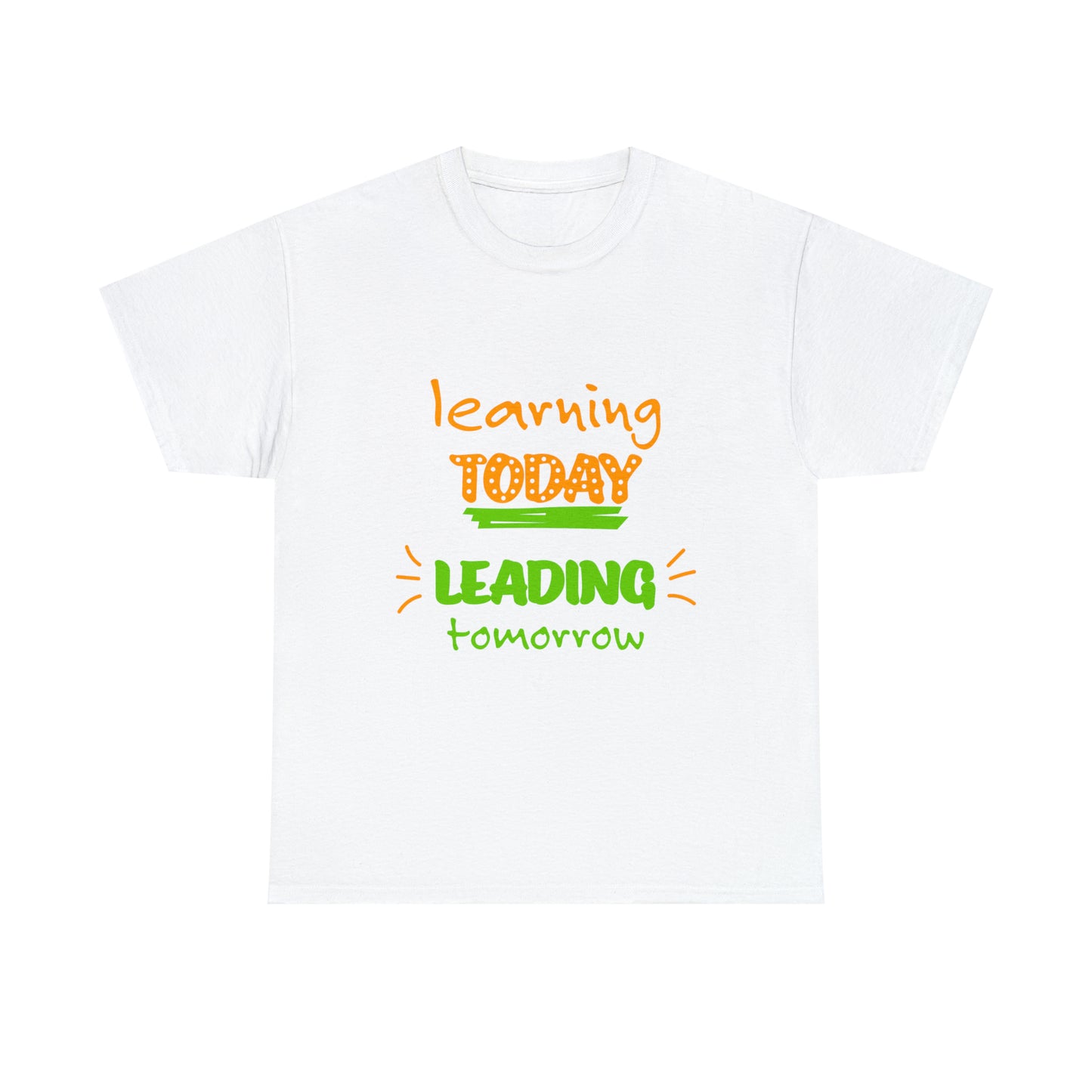 Learning Today Leading Tomorrow -Unisex Heavy Cotton Tee