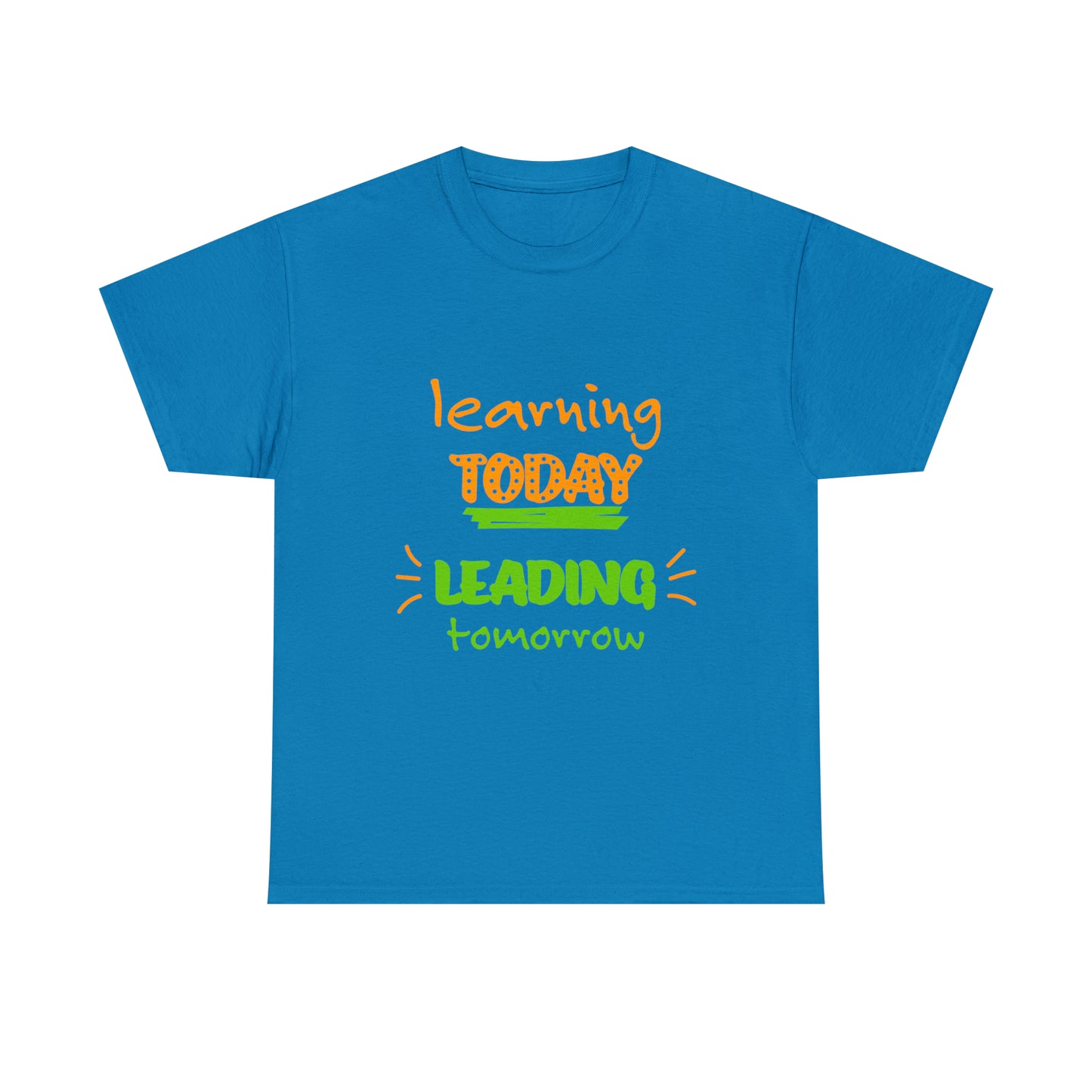 Learning Today Leading Tomorrow -Unisex Heavy Cotton Tee