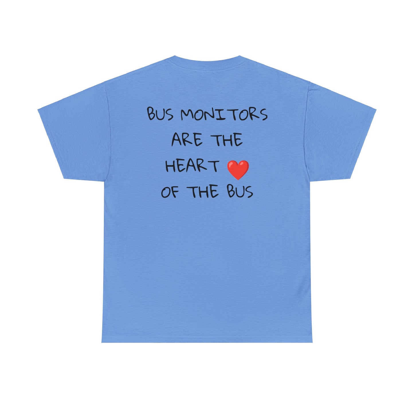 School Bus Monitors are the Heart of the Bus-Unisex Heavy Cotton Tee