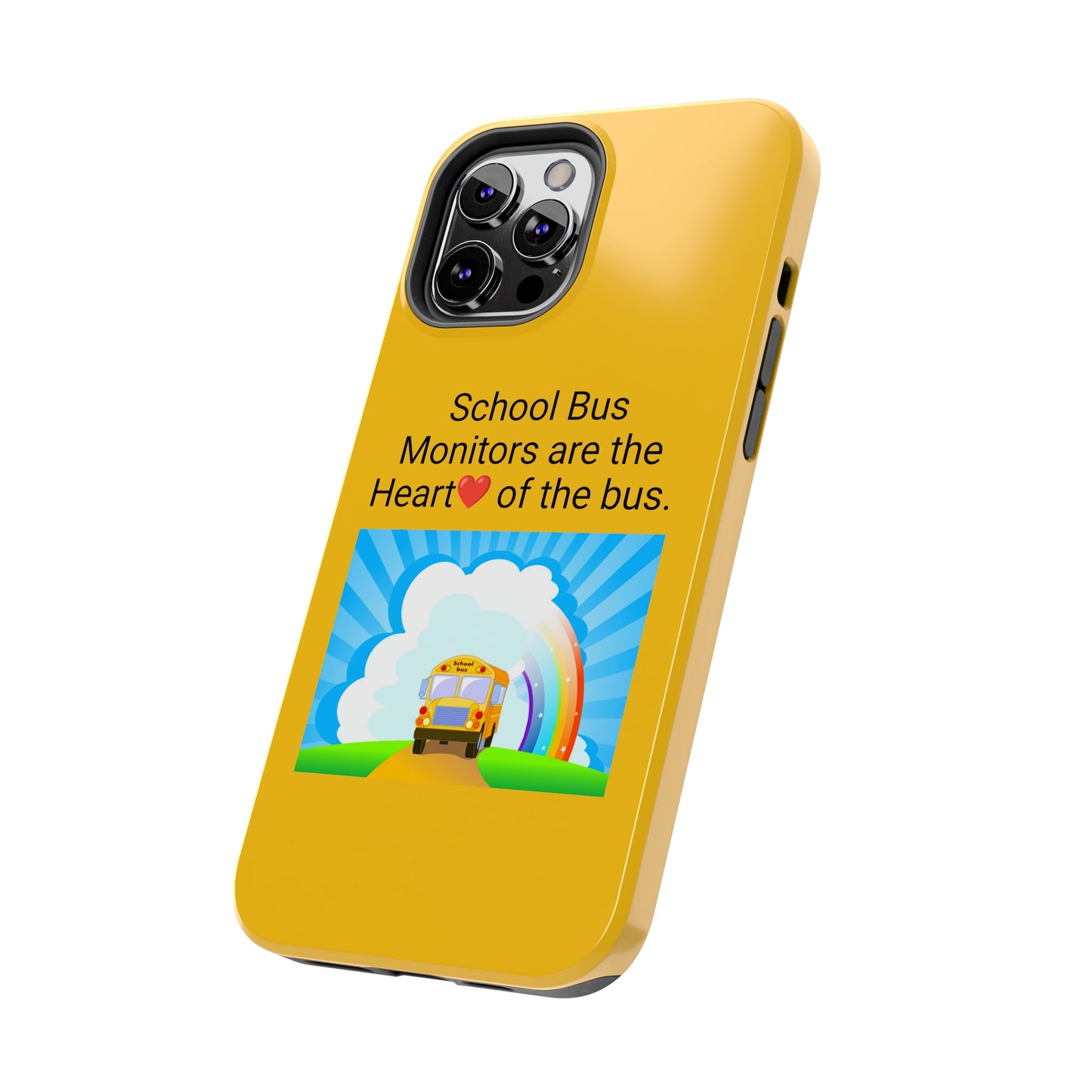 School bus monitors are the heart of the bus  , Iphone Tough Phone Cases