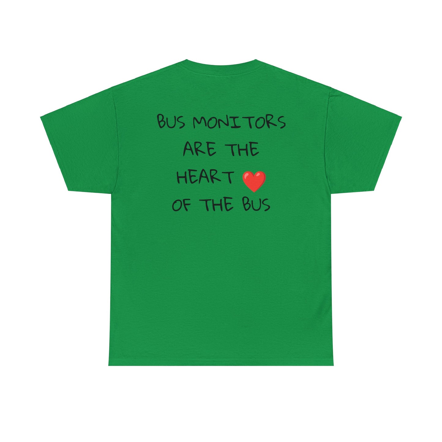 School Bus Monitors are the Heart of the Bus-Unisex Heavy Cotton Tee