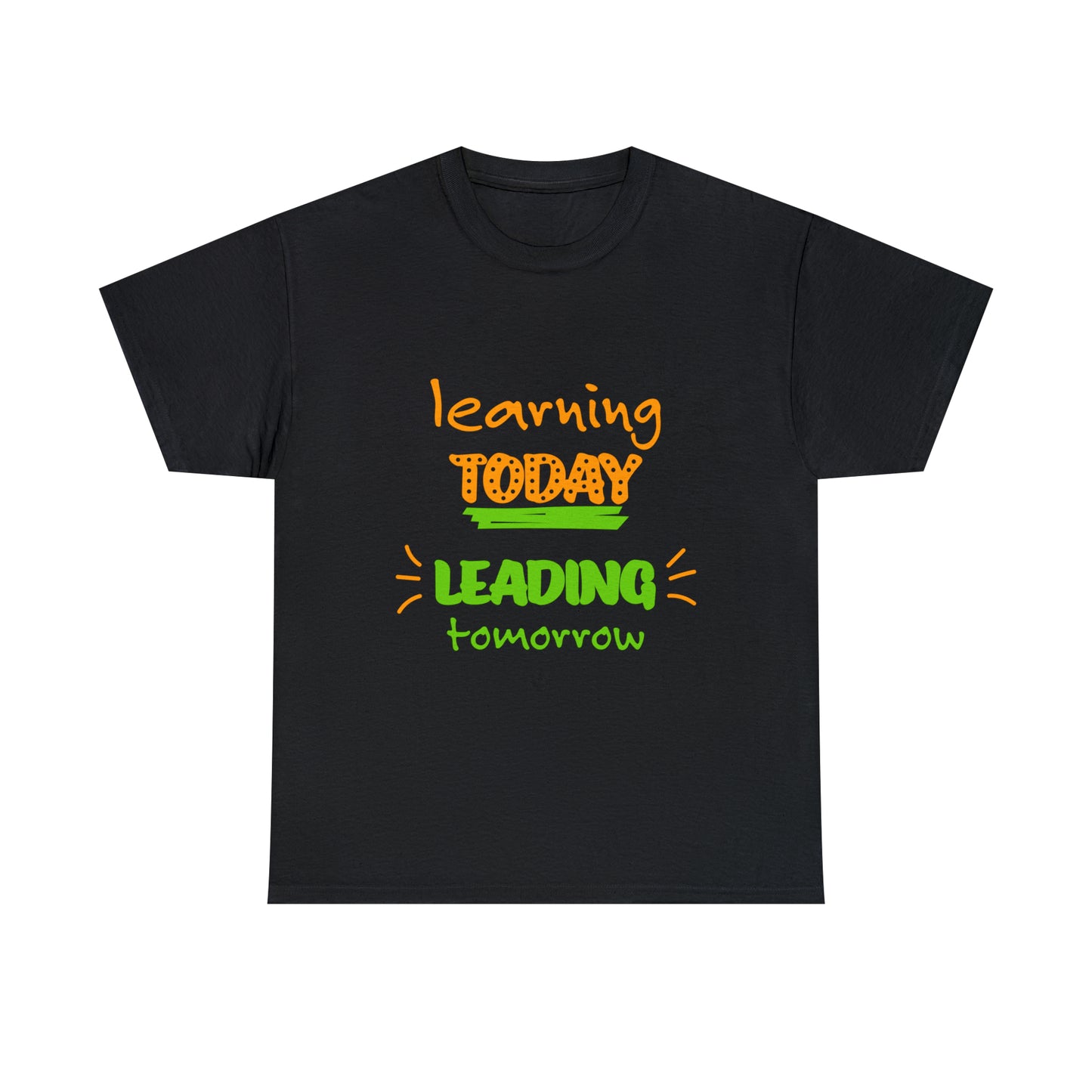 Learning Today Leading Tomorrow -Unisex Heavy Cotton Tee