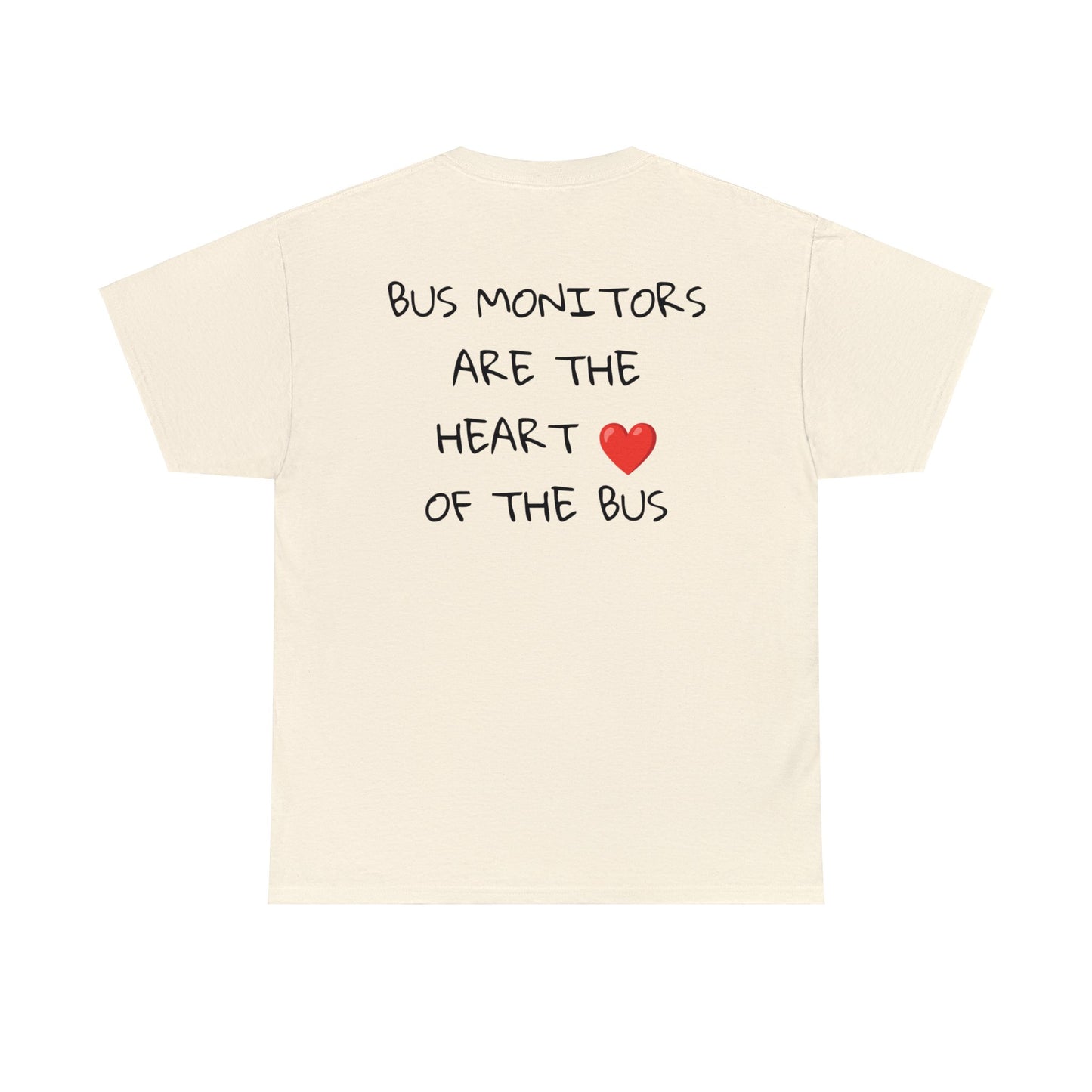 School Bus Monitors are the Heart of the Bus-Unisex Heavy Cotton Tee