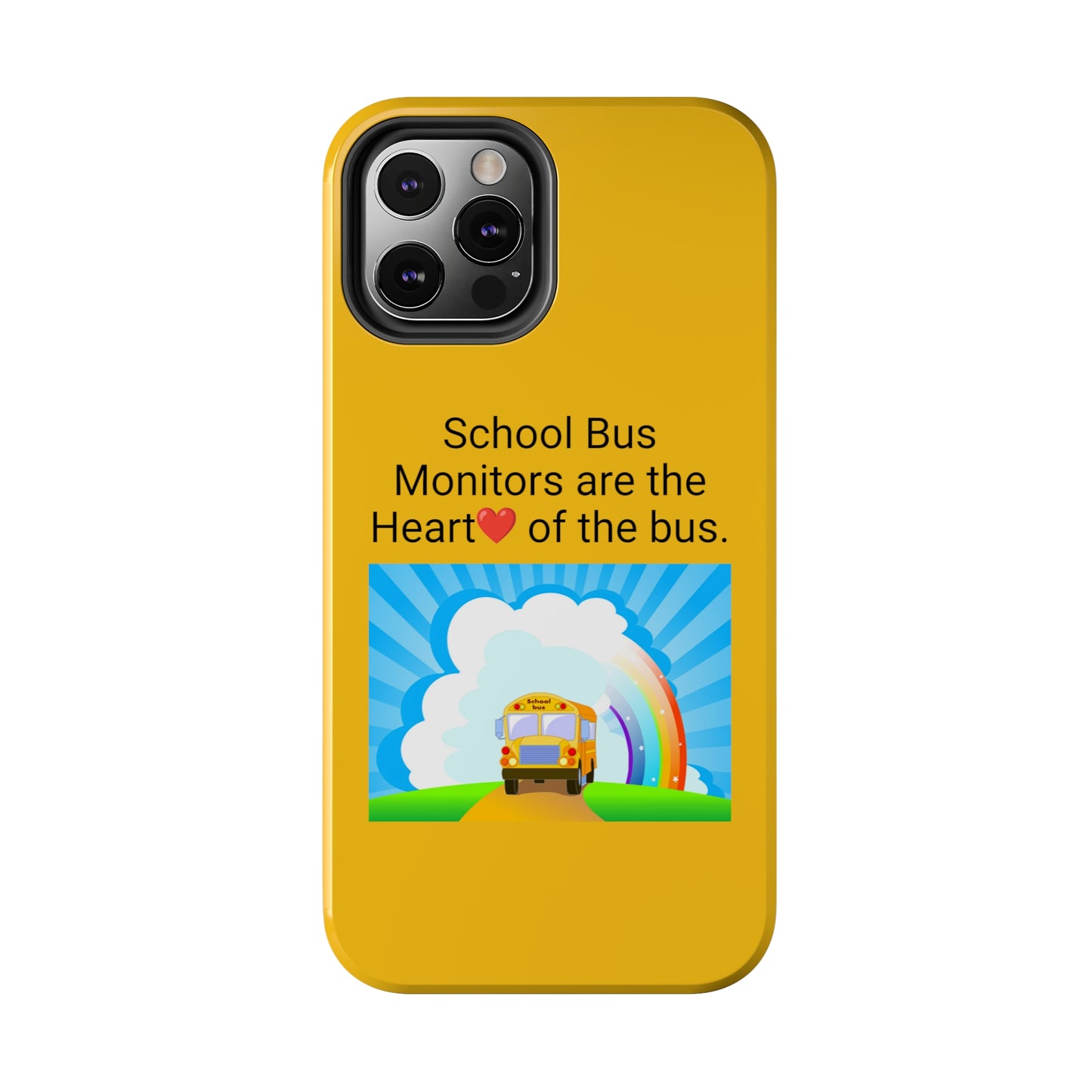 School bus monitors are the heart of the bus  , Iphone Tough Phone Cases