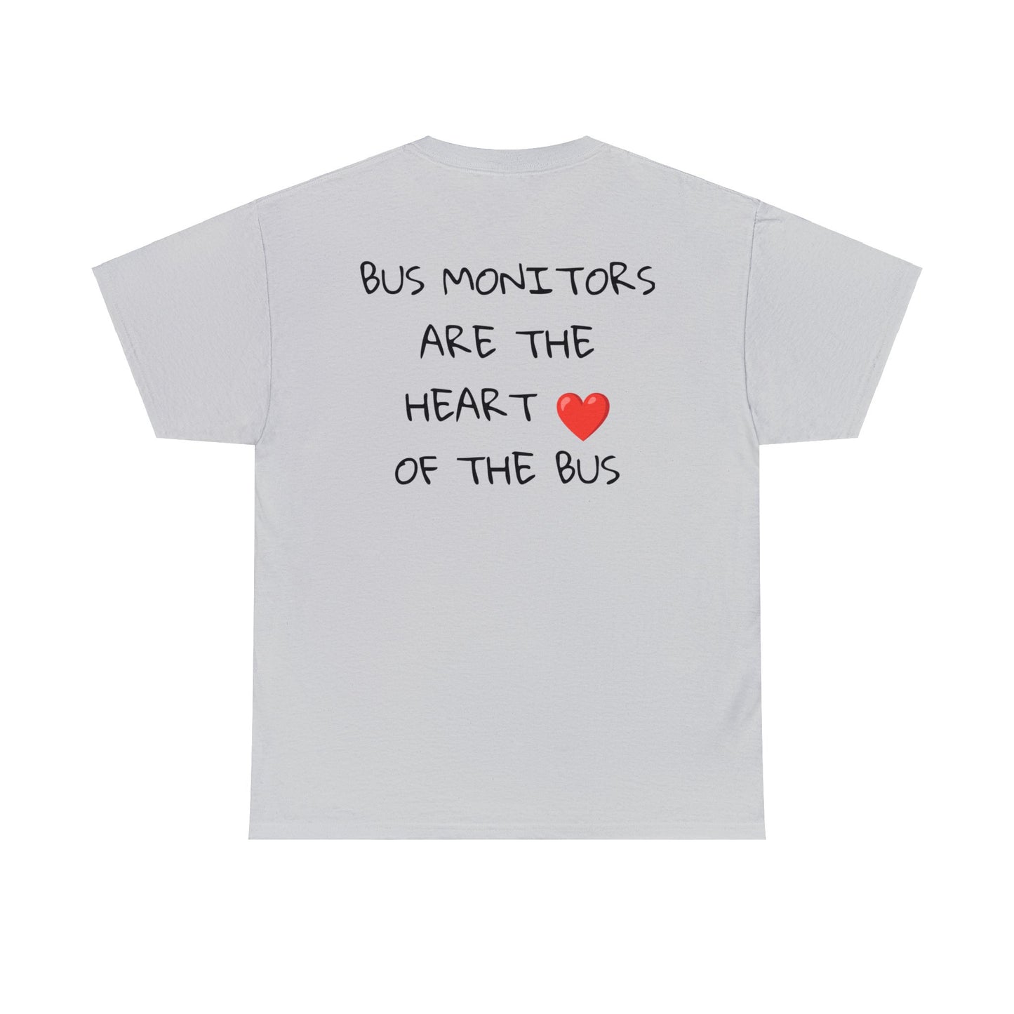 School Bus Monitors are the Heart of the Bus-Unisex Heavy Cotton Tee